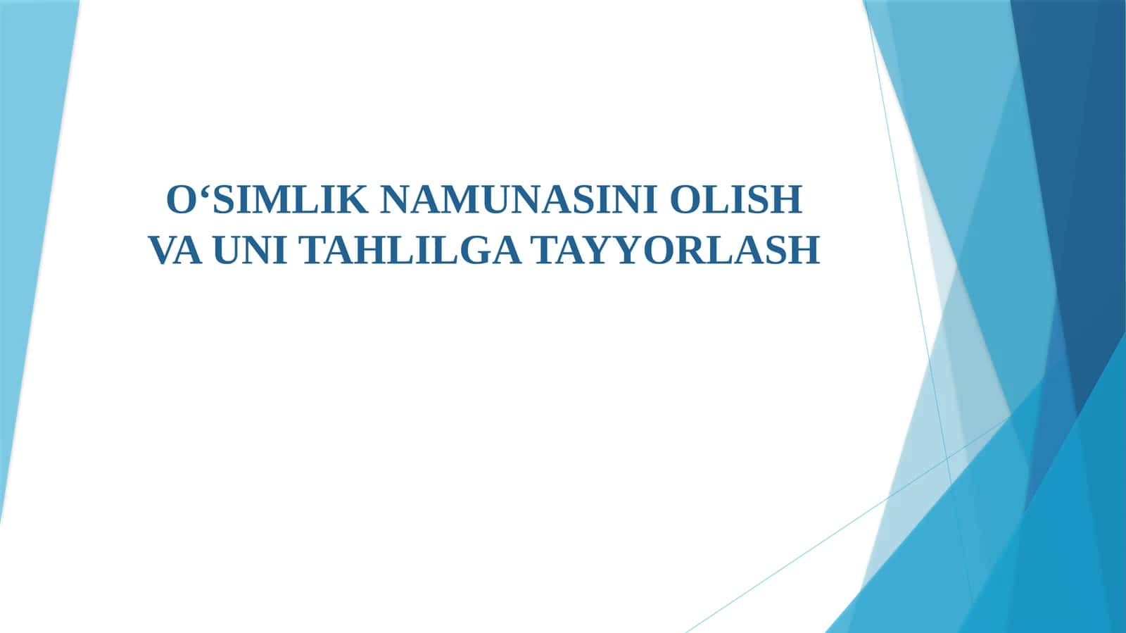 O‘SIMLIK NAMUNASINI OLISH VA UNI TAHLILGA TAYYORLASH
