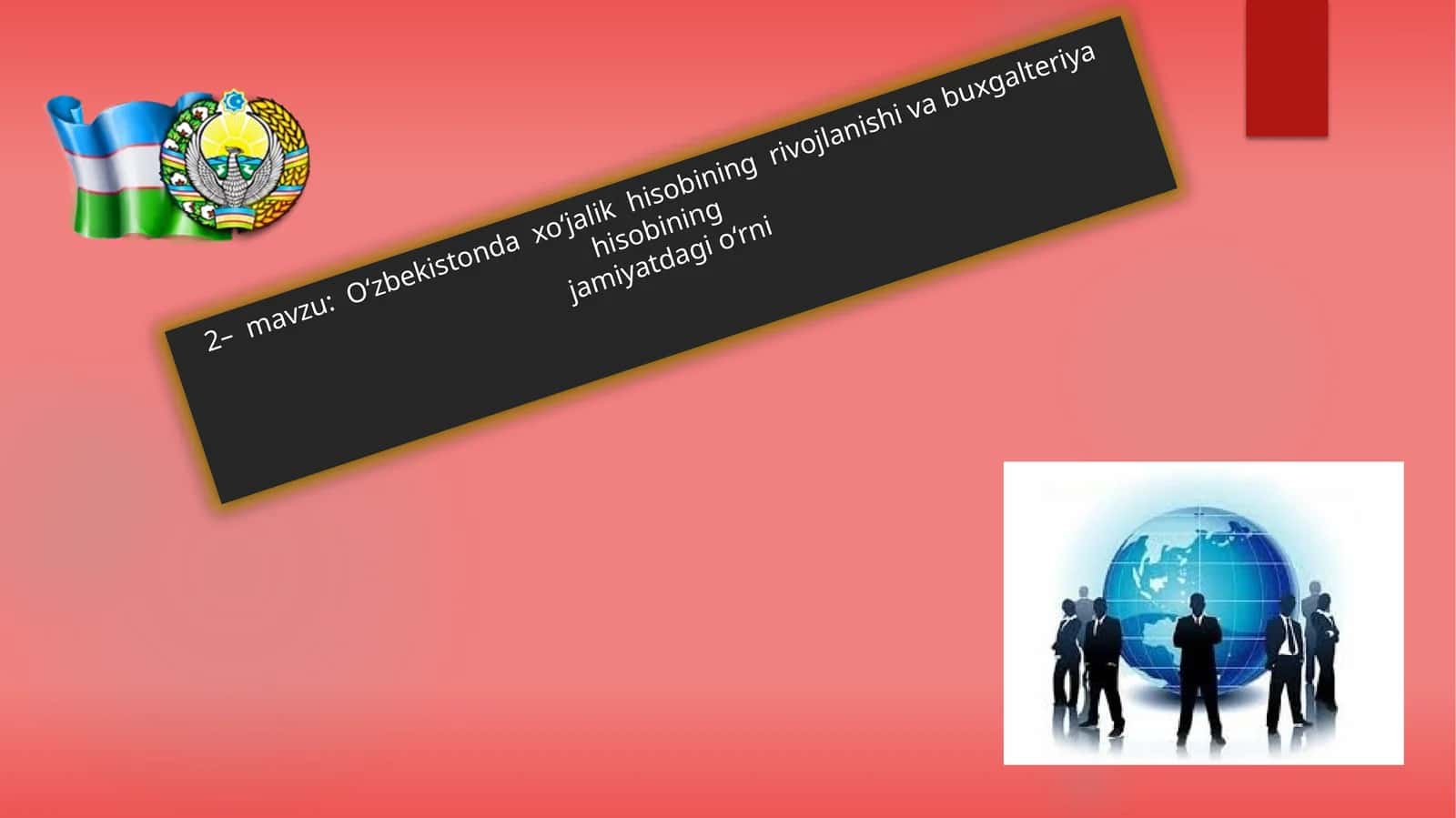 O‘zbekistonda xo‘jalik hisobining rivojlanishi va buxgalteriya hisobining jamiyatdagi o‘rni