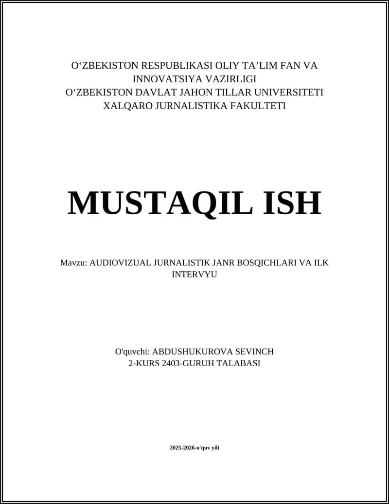 AUDIOVIZUAL JURNALISTIK JANR BOSQICHLARI VA ILK INTERVYU
