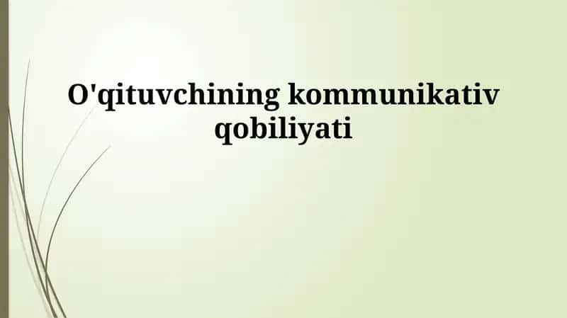 O'qituvchining kommunikativ qobiliyati