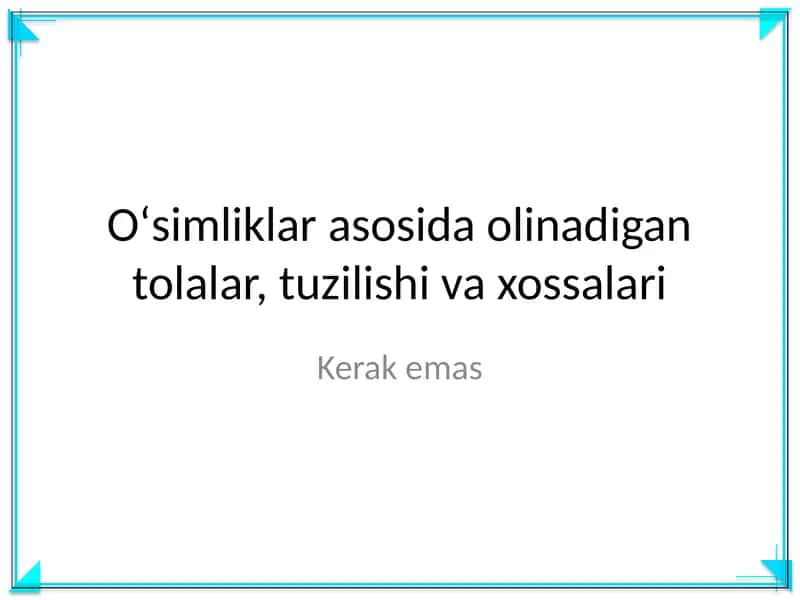 Oʻsimliklar asosida olinadigan tolalar, tuzilishi va xossalari