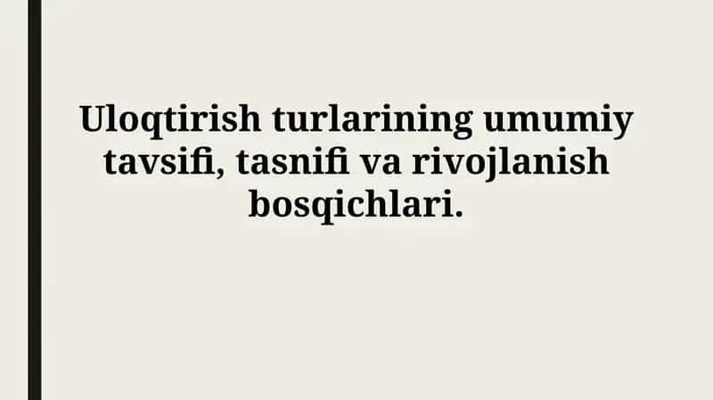 Uloqtirish turlarining umumiy tavsifi, tasnifi va rivojlanishbosqichlari