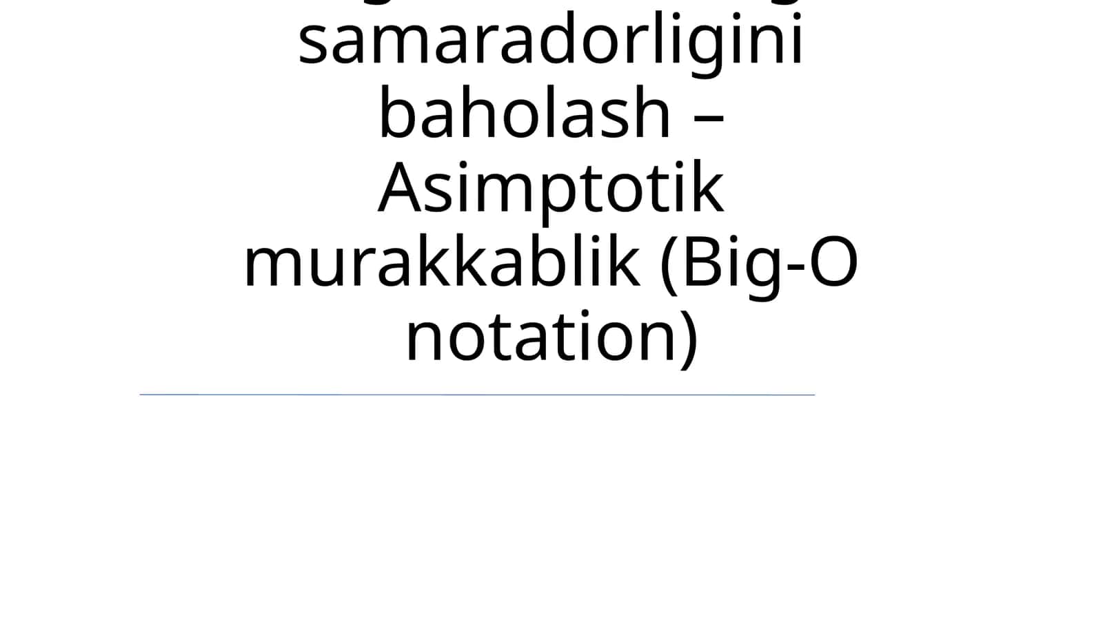 Asimptotik murakkablik (Big-O notation)
