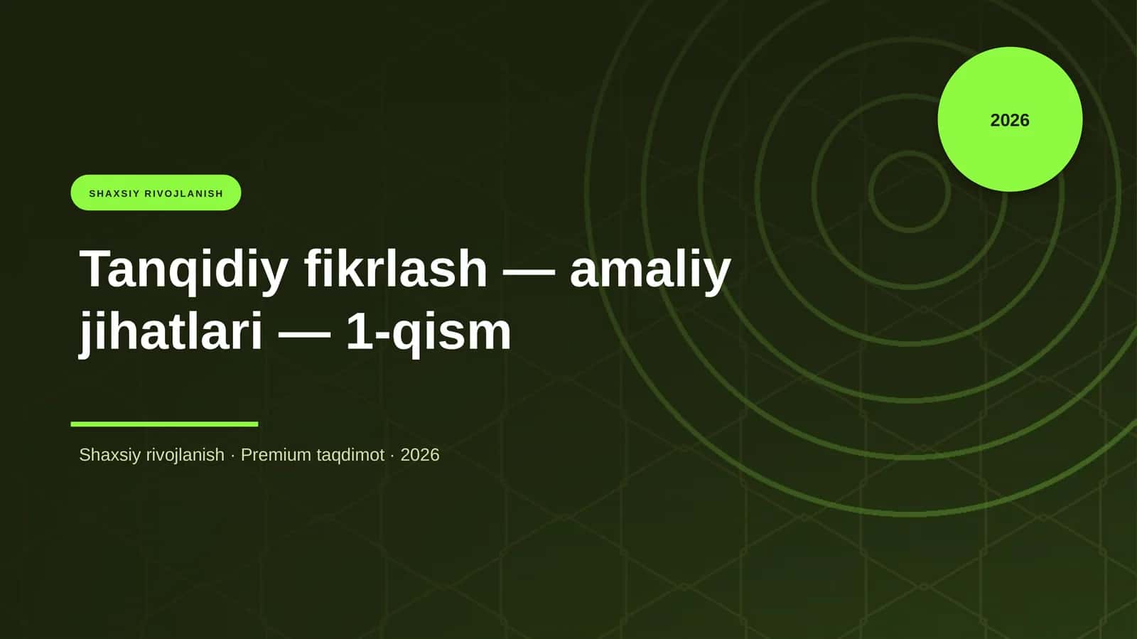 "Tanqidiy fikrlash — amaliy jihatlari — 1-qism"