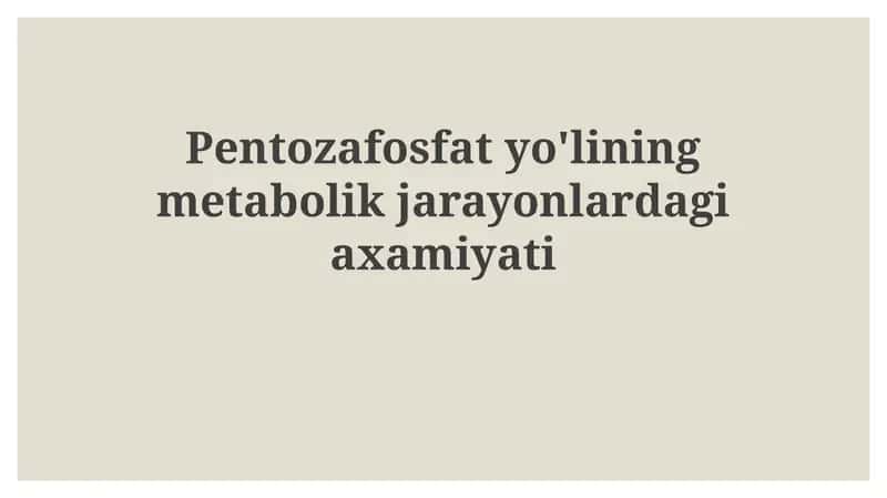 Pentoz fosfat yo'lining metabolik jarayonlari