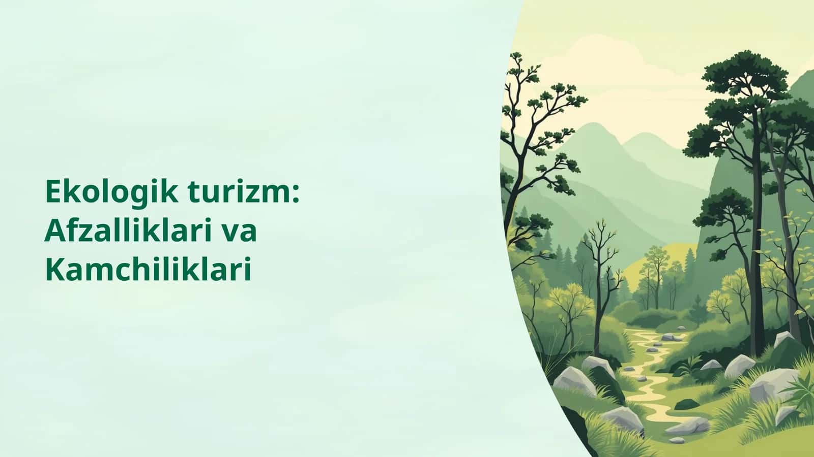 Ekologik turizm: Afzalliklari va Kamchiliklari