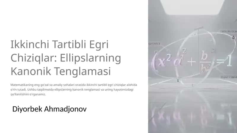 Ikkinchi Tartibli Egri Chiziqlar: Ellipslarning Kanonik Tenglamasi