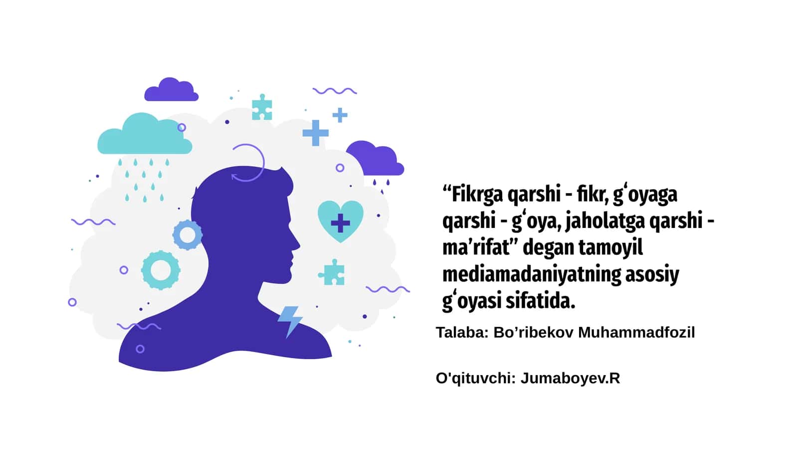 “Fikrga qarshi - fikr, gʻoyaga qarshi - gʻoya, jaholatga qarshi - maʼrifat” tamoyili
