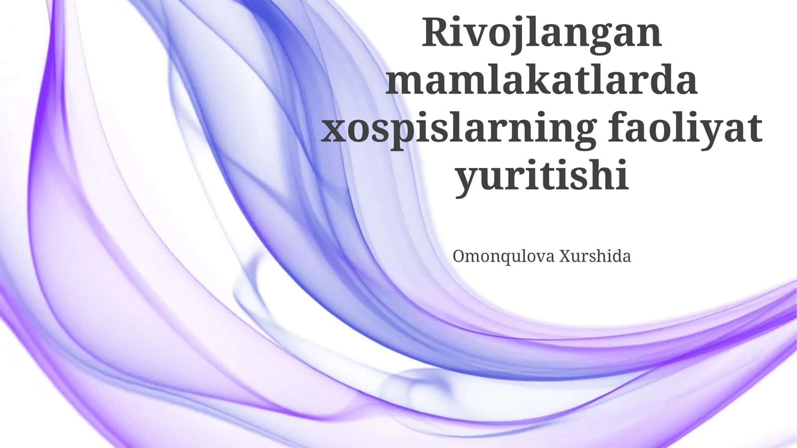 Rivojlangan mamlakatlarda xospislarning faoliyat yuritishi