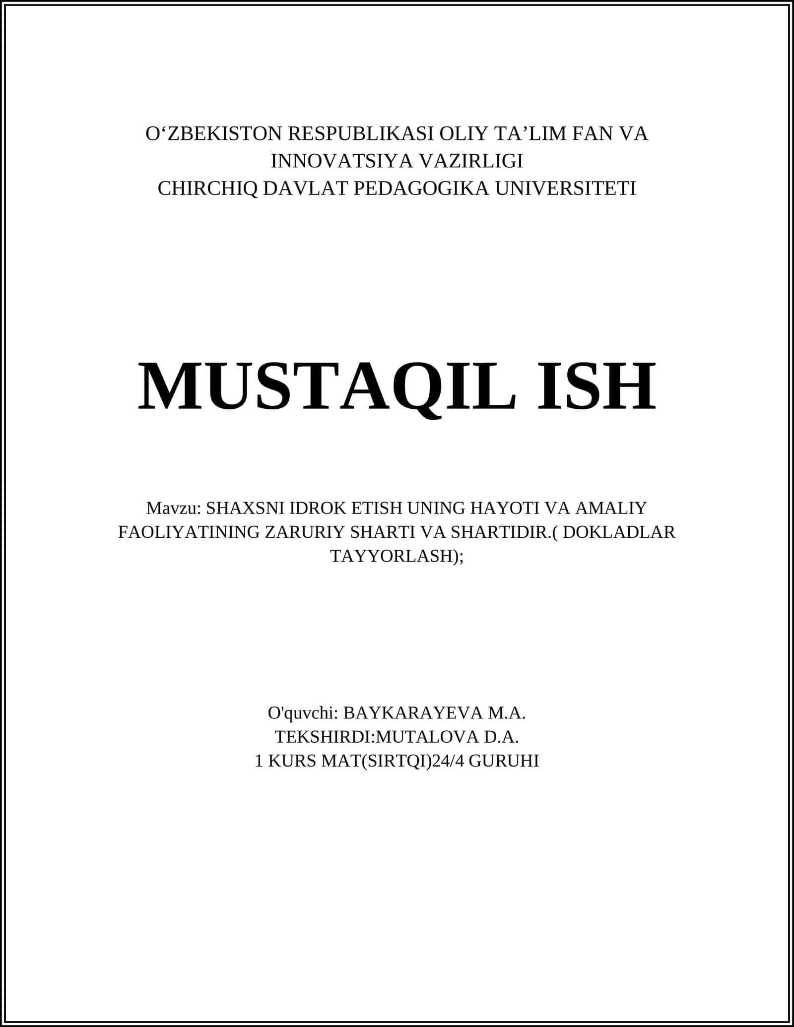 SHAXSNI IDROK ETISH UNING HAYOTI VA AMALIY FAOLIYATINING ZARURIY SHARTI VA SHARTIDIR.( DOKLADLAR TAYYORLASH)