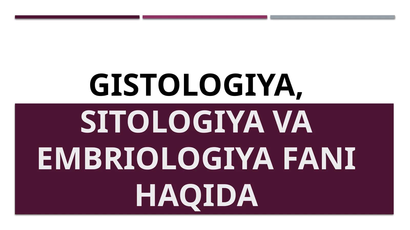 Gistologiya, Sitologiya va Embriologiya Fanlari Haqida