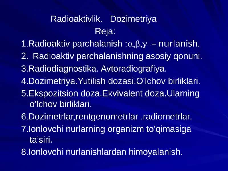 Radioaktivlik. Dozimetriya