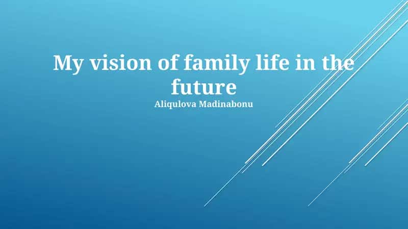 My vision of family life in the future