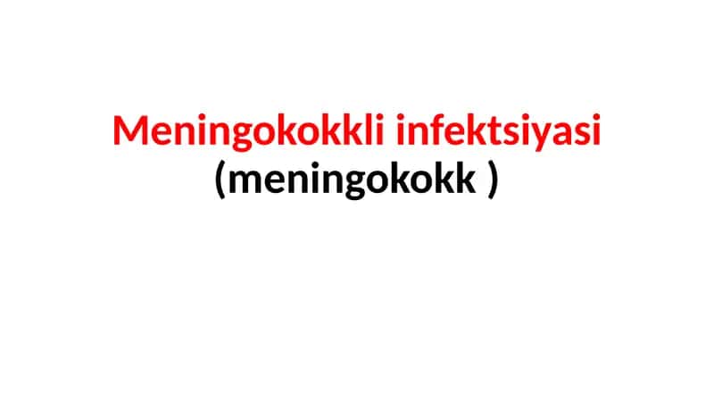 Meningokokkliinfektsiyasi(meningokokk)
