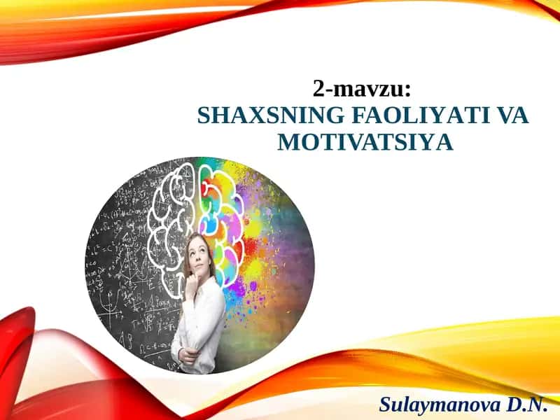 SHAXSNING FAOLIYATI VA MOTIVATSIYA