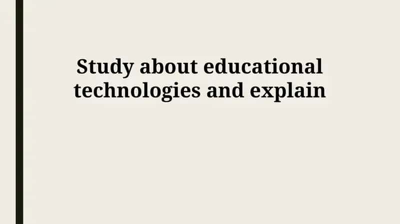 Educational Technologies