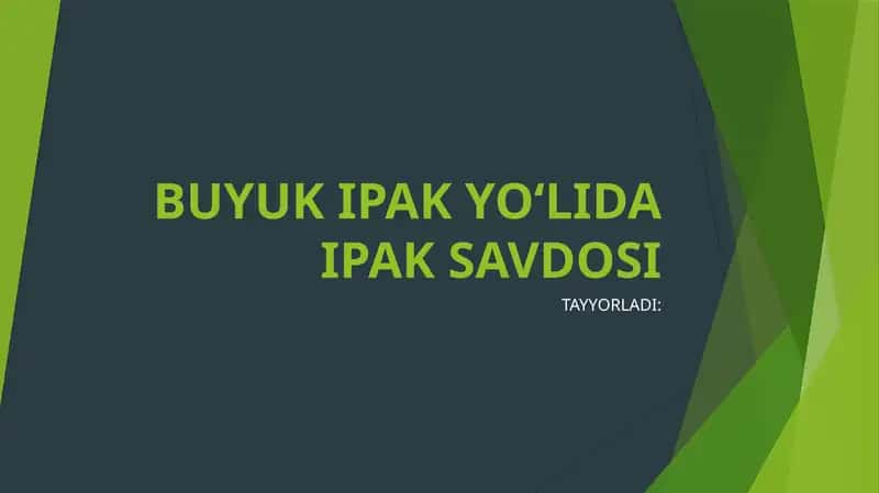 BUYUK IPAK YO‘LIDA IPAK SAVDOSI