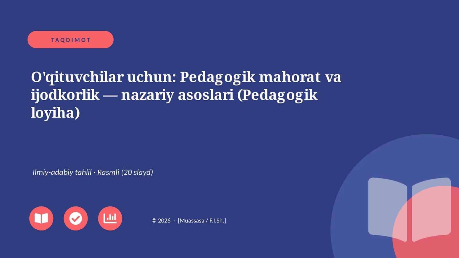 Pedagogik mahorat va ijodkorlik — nazariy asoslari (Pedagogik loyiha)