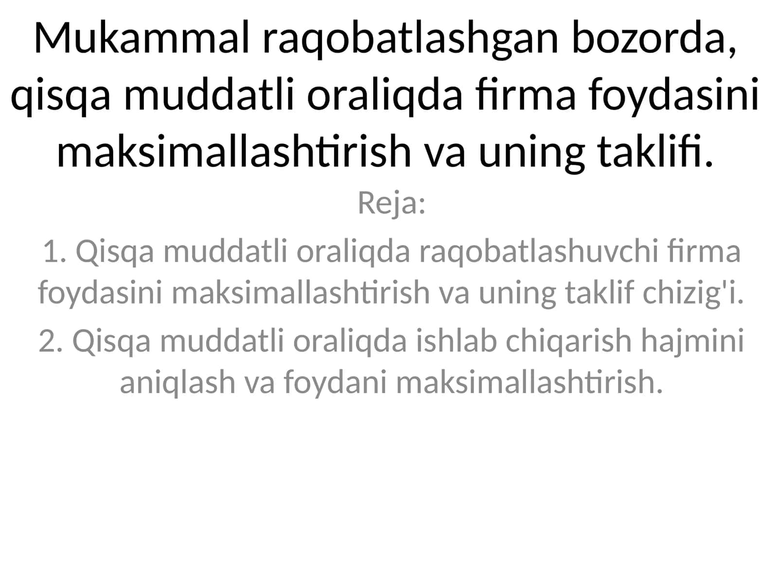 Qisqa muddatli oraliqda firma foydasini maksimallashtirish va uning taklifi