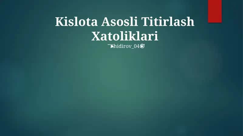 Kislota Asosli Titirlash Xatoliklari