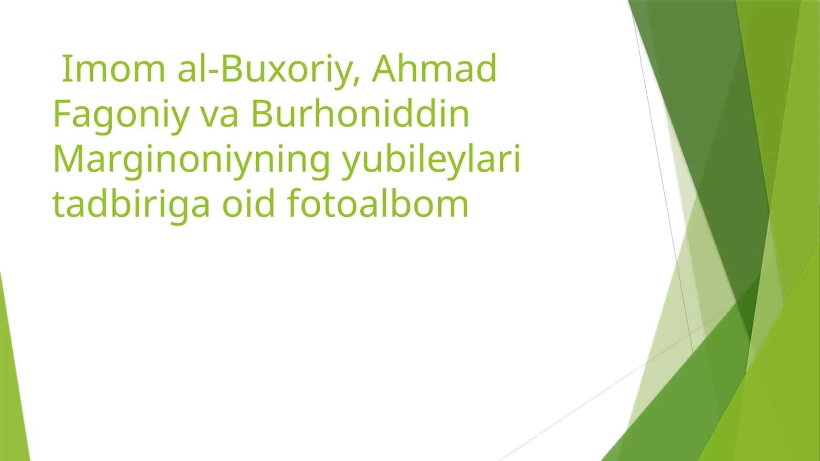 Imomal-Buxoriy, AhmadFagoniyvaBurhoniddinMarginoniyningyubileylari tadbiriga oidfotoalbom