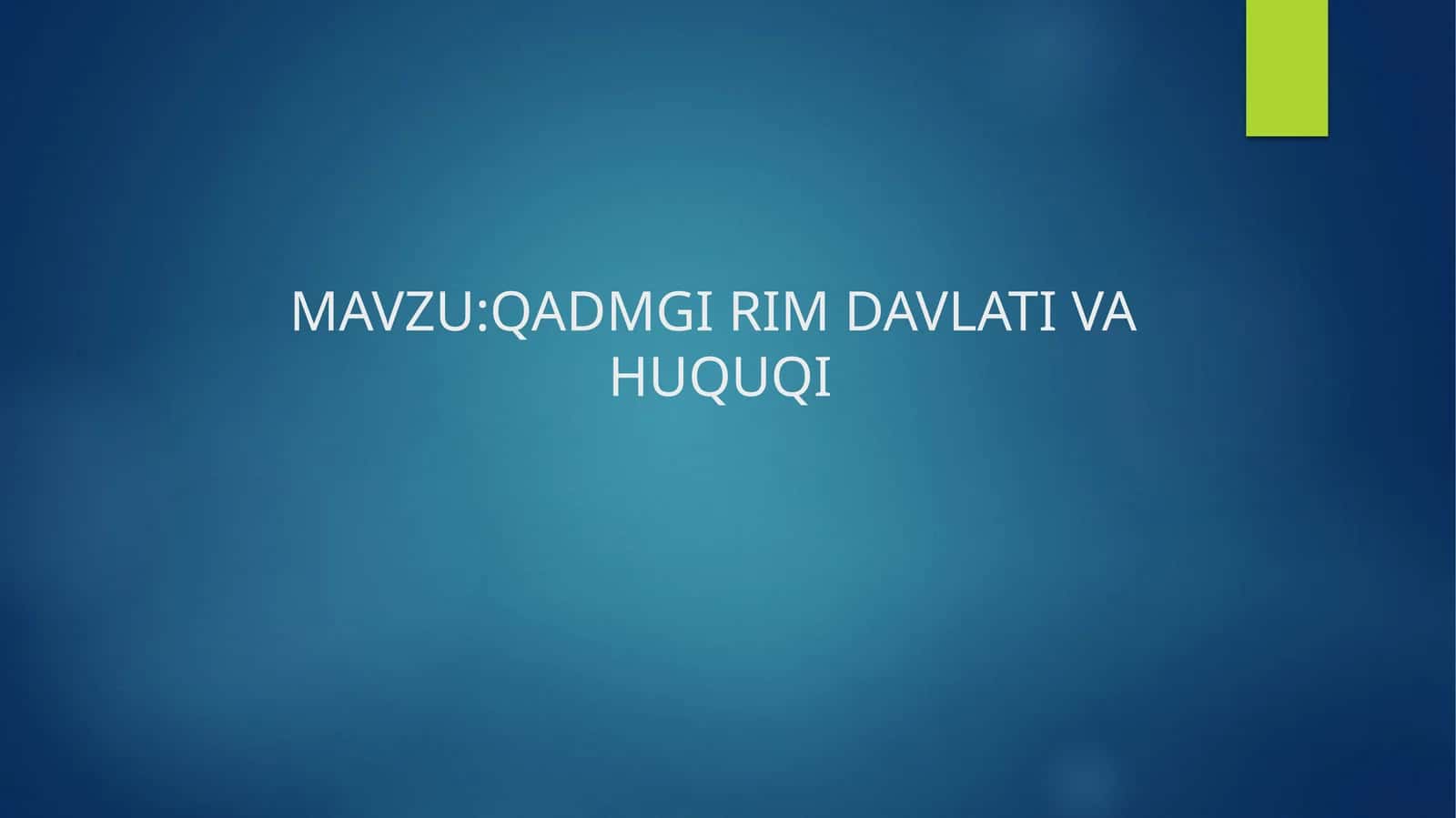 QADMGI RIM DAVLATI VA HUQUQI