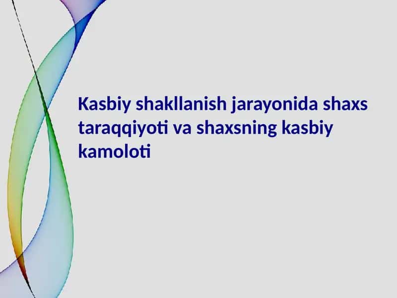 Kasbiy shakllanish va rivojlanish
