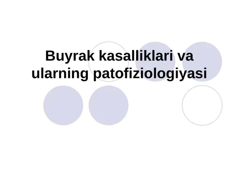 Buyrak kasalliklari va ularning patofiziologiyasi