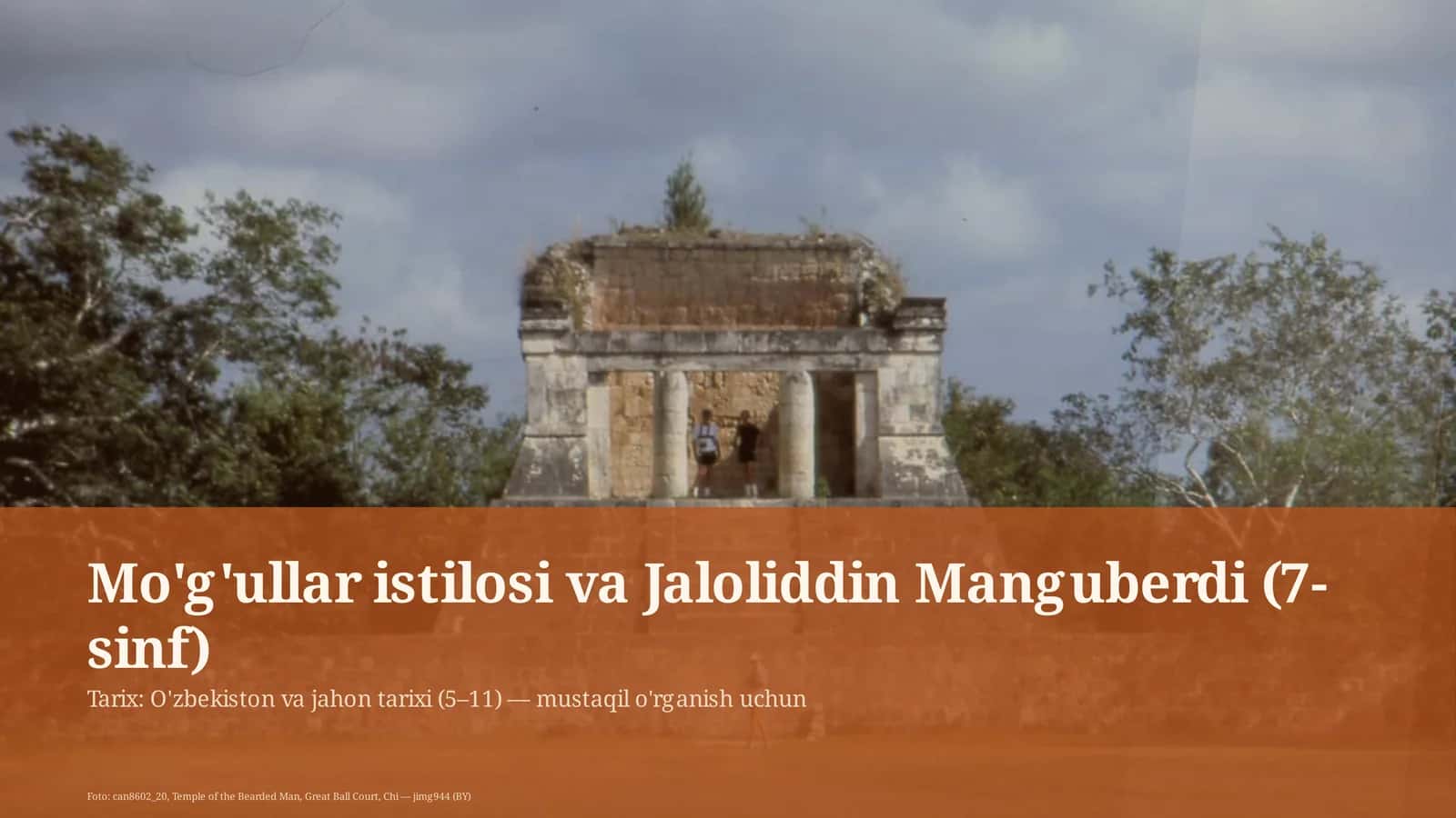 Mo'g'ullar istilosi va Jaloliddin Manguberdi (7-sinf)