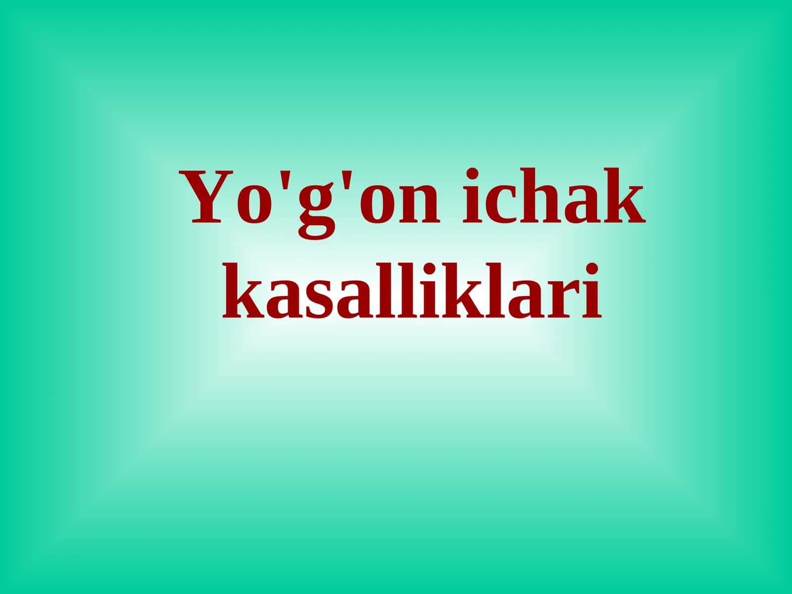 Yo'g'on ichak kasalliklari