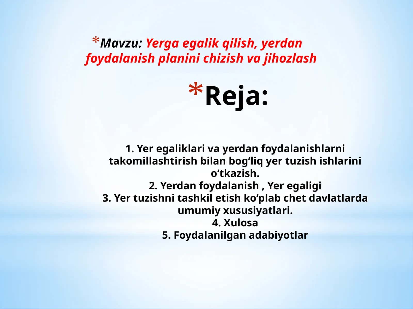 Yerga egalik qilish, yerdan foydalanish planini chizish va jihozlash