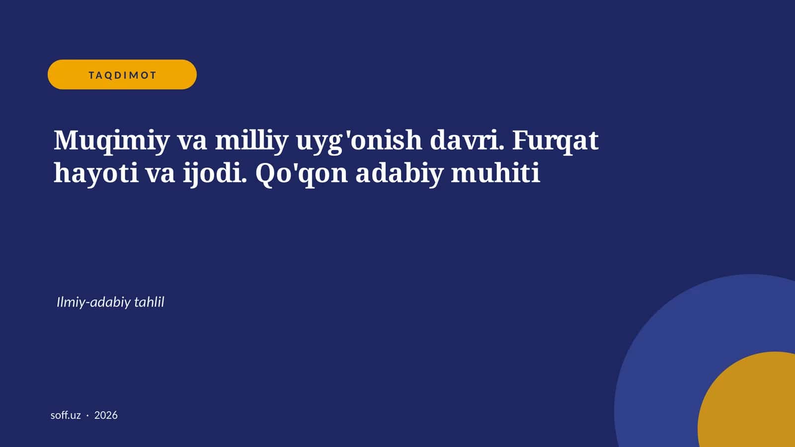 Muqimiy va milliy uyg'onish davri. Furqat hayoti va ijodi. Qo'qon adabiy muhiti