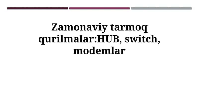 Hub, Switch va Modemlar