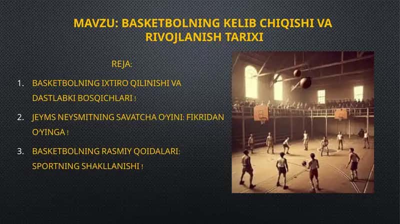 Basketbolning kelib chiqishi va rivojlanishi tarixi