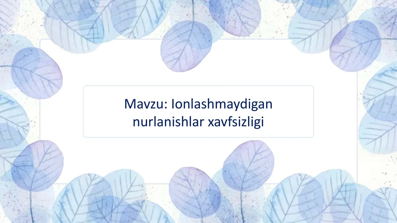 Ionlashtirmaydigan nurlanishlar xavfsizligi | Fizika prezentatsiya PPT