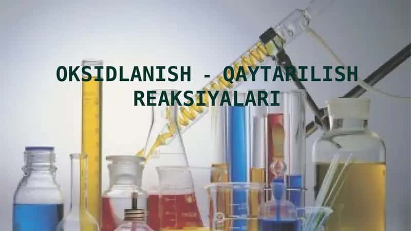 OKSIDLANISH-QAYTARILISH REAKSIYALARI