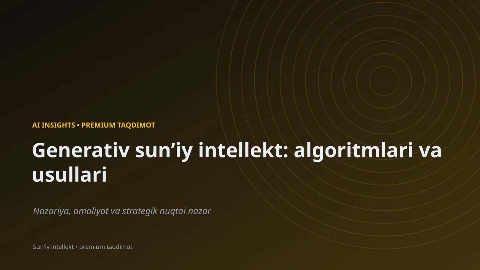 Generativ sun'iy intellekt: algoritmlari va usullari
