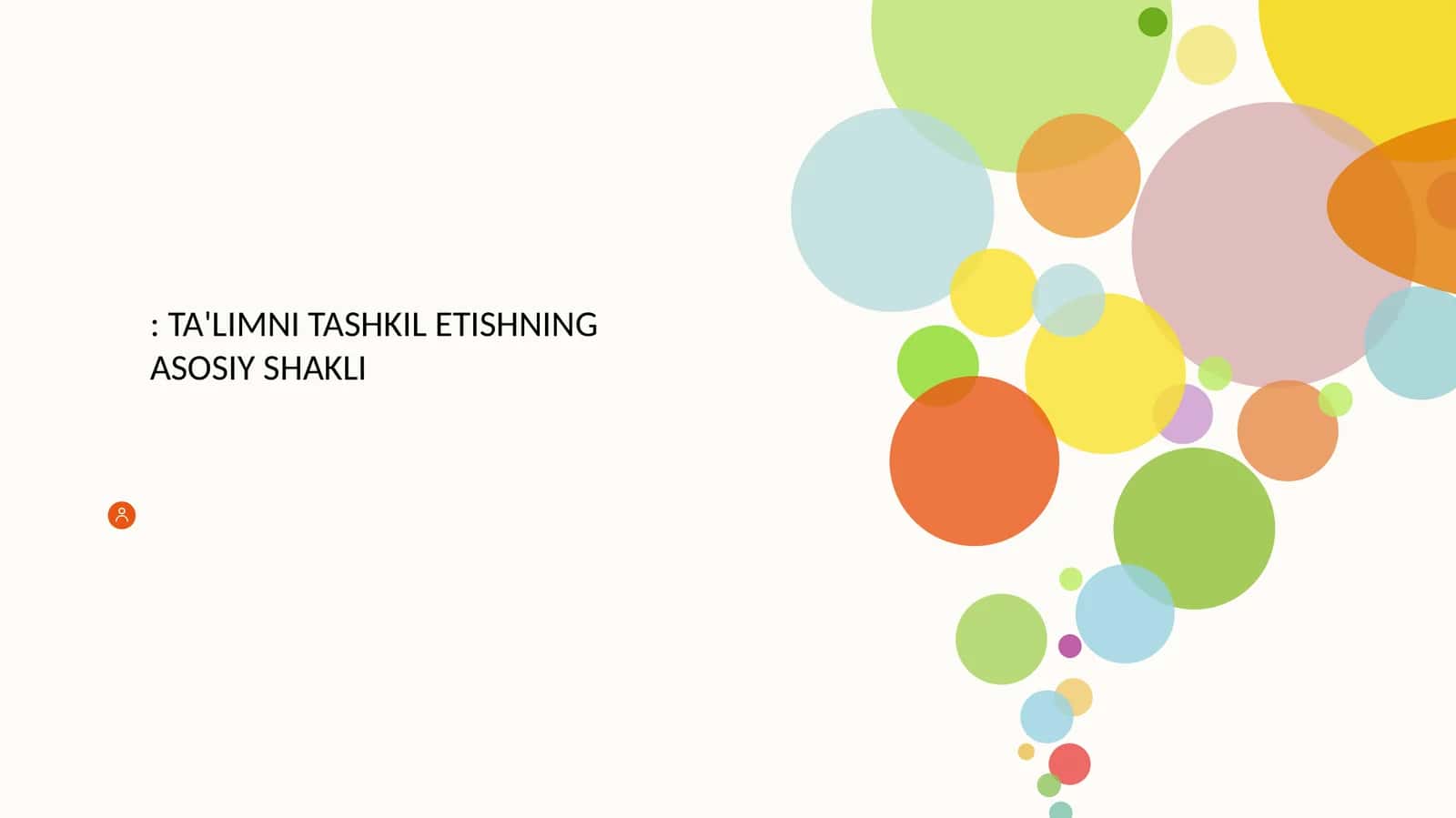 TA'LIMNI TASHKIL ETISHNING ASOSIY SHAKLI