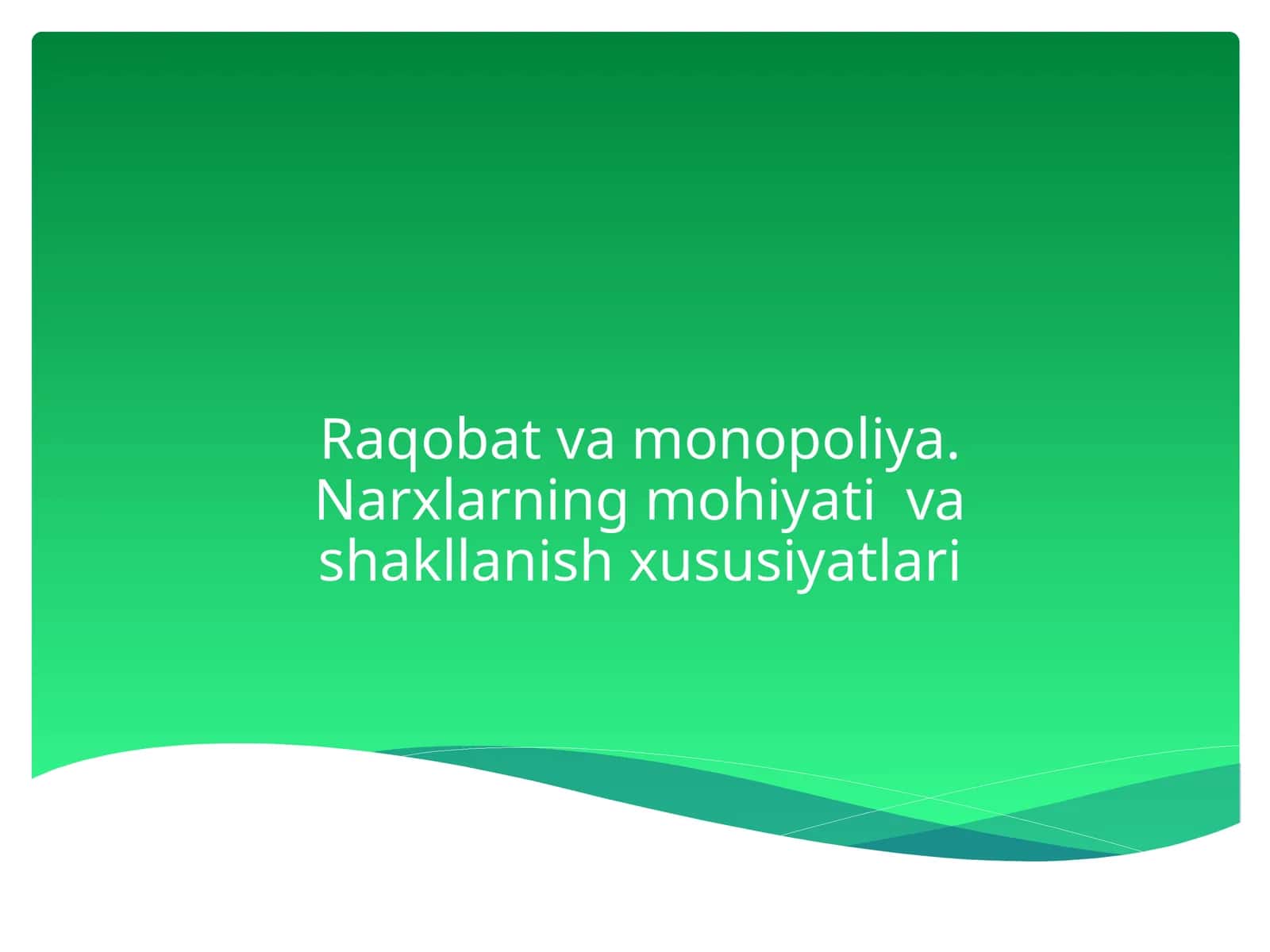 Raqobat va Monopoliya