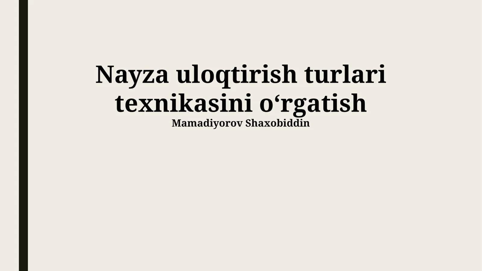 Nayza uloqtirish turlari texnikasini oʻrgatish