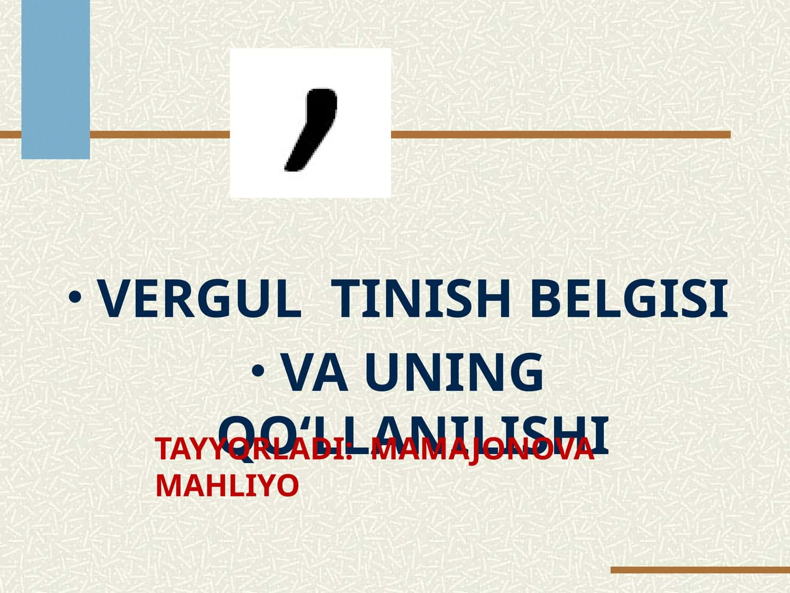 VERGUL tinish belgisi VA UNING Qo‘LLANILISHI