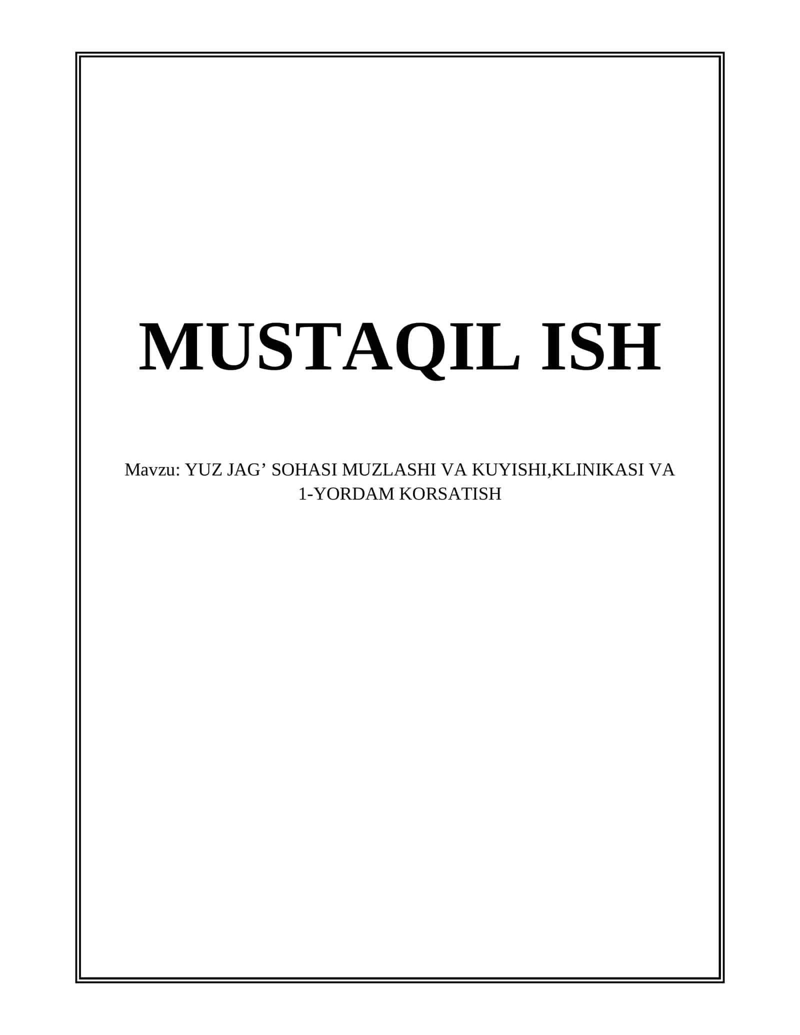 YUZ JAG’ SOHASI MUZLASHI VA KUYISHI,KLINIKASI VA 1-YORDAM KORSATISH