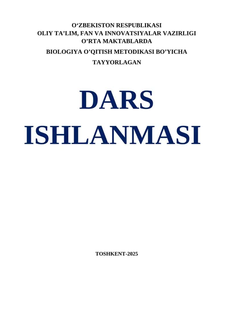 BIOLOGIYA O’QITISH METODIKASI BO’YICHA TAYYORLAGAN DARS ISHLANMASI