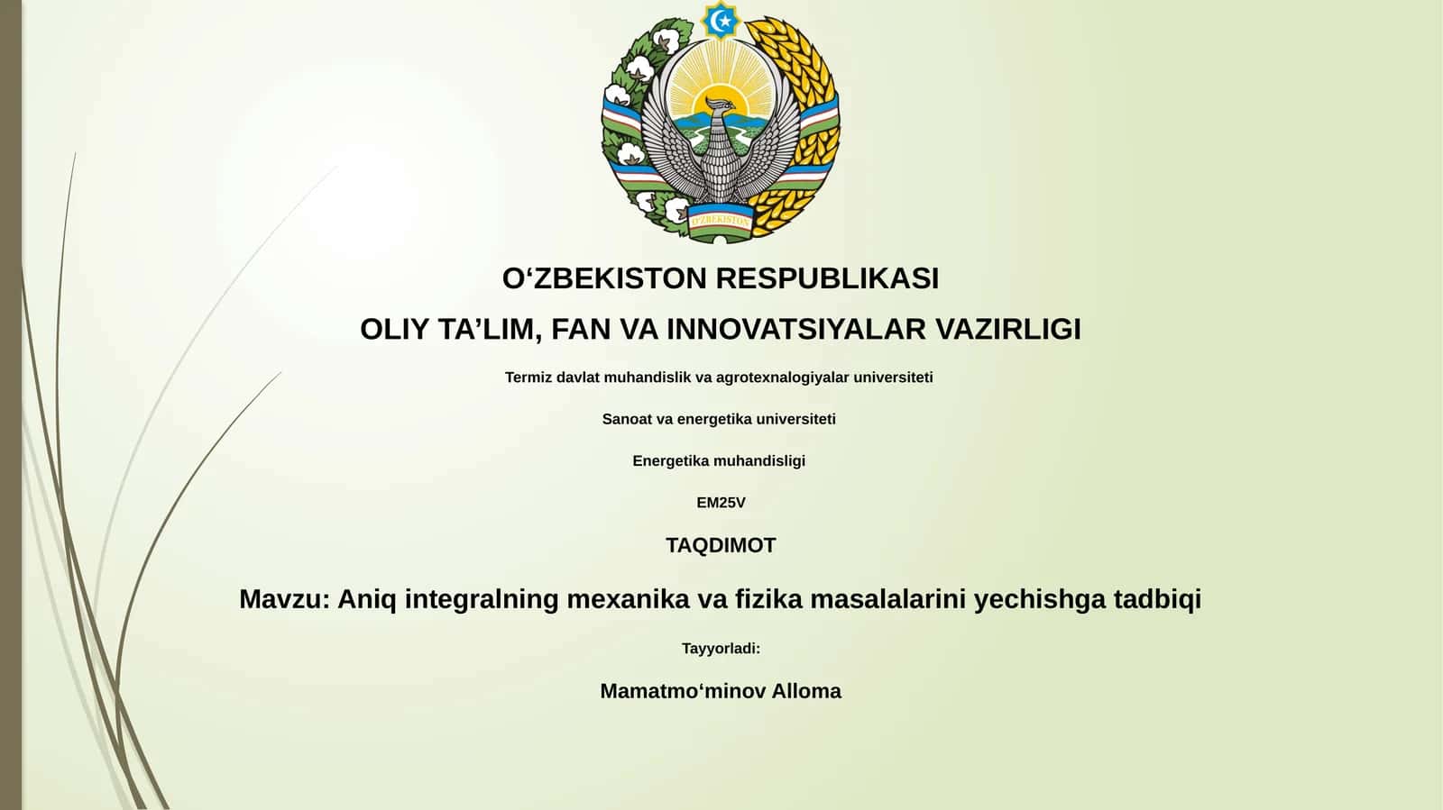 Aniq integralning mexanika va fizika masalalarini yechishga tadbiqi