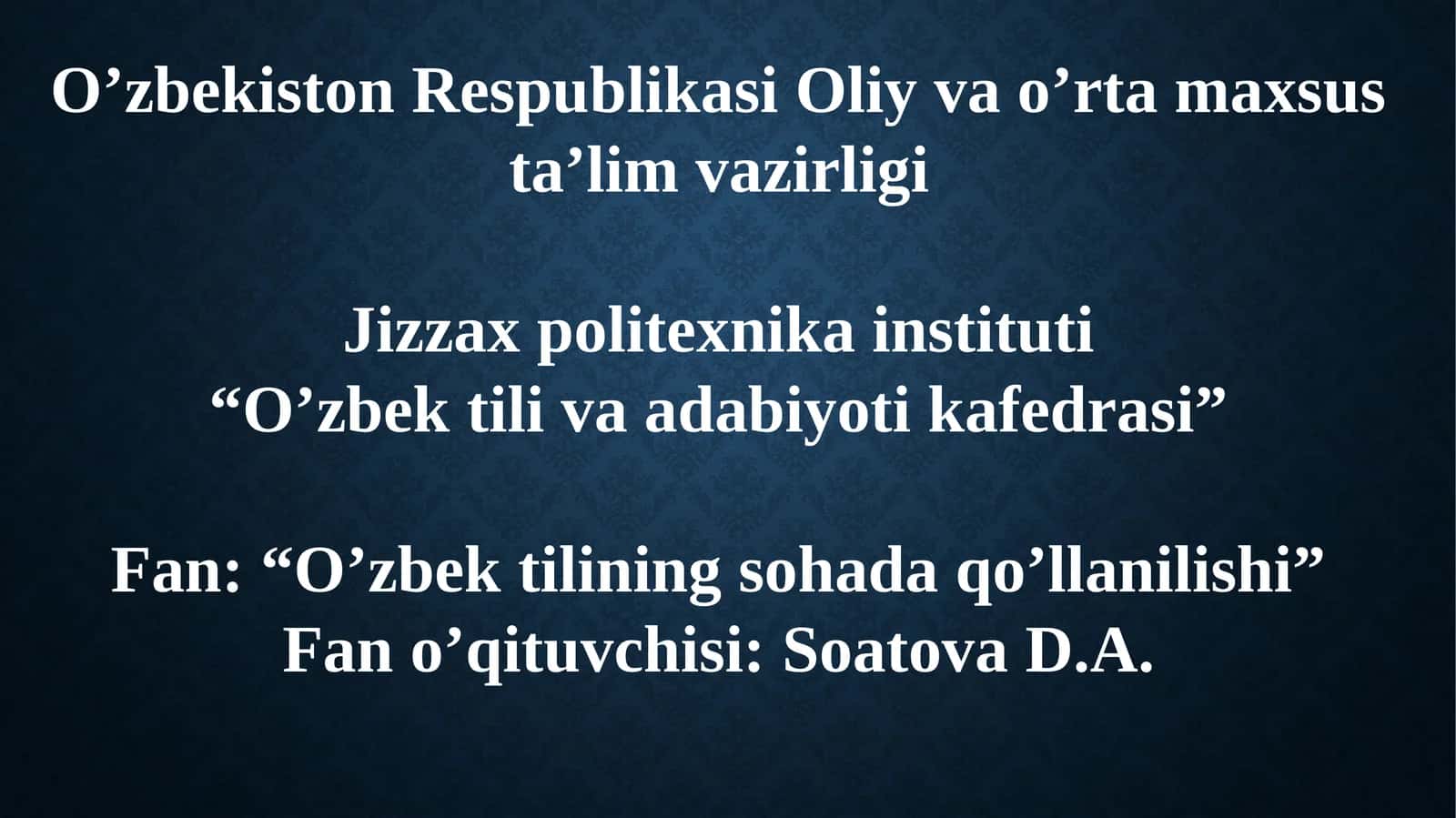 O’zbektilining sohada qo’llanilishi