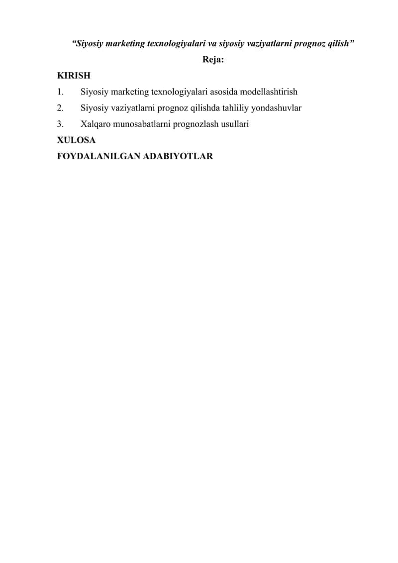 Siyosiy marketing texnologiyalari va siyosiy vaziyatlarni prognoz qilish
