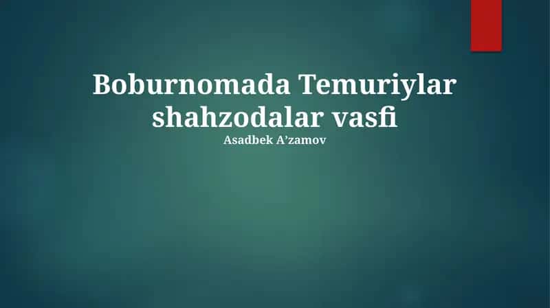 Boburnomada Temuriylar shahzodalar vasfi