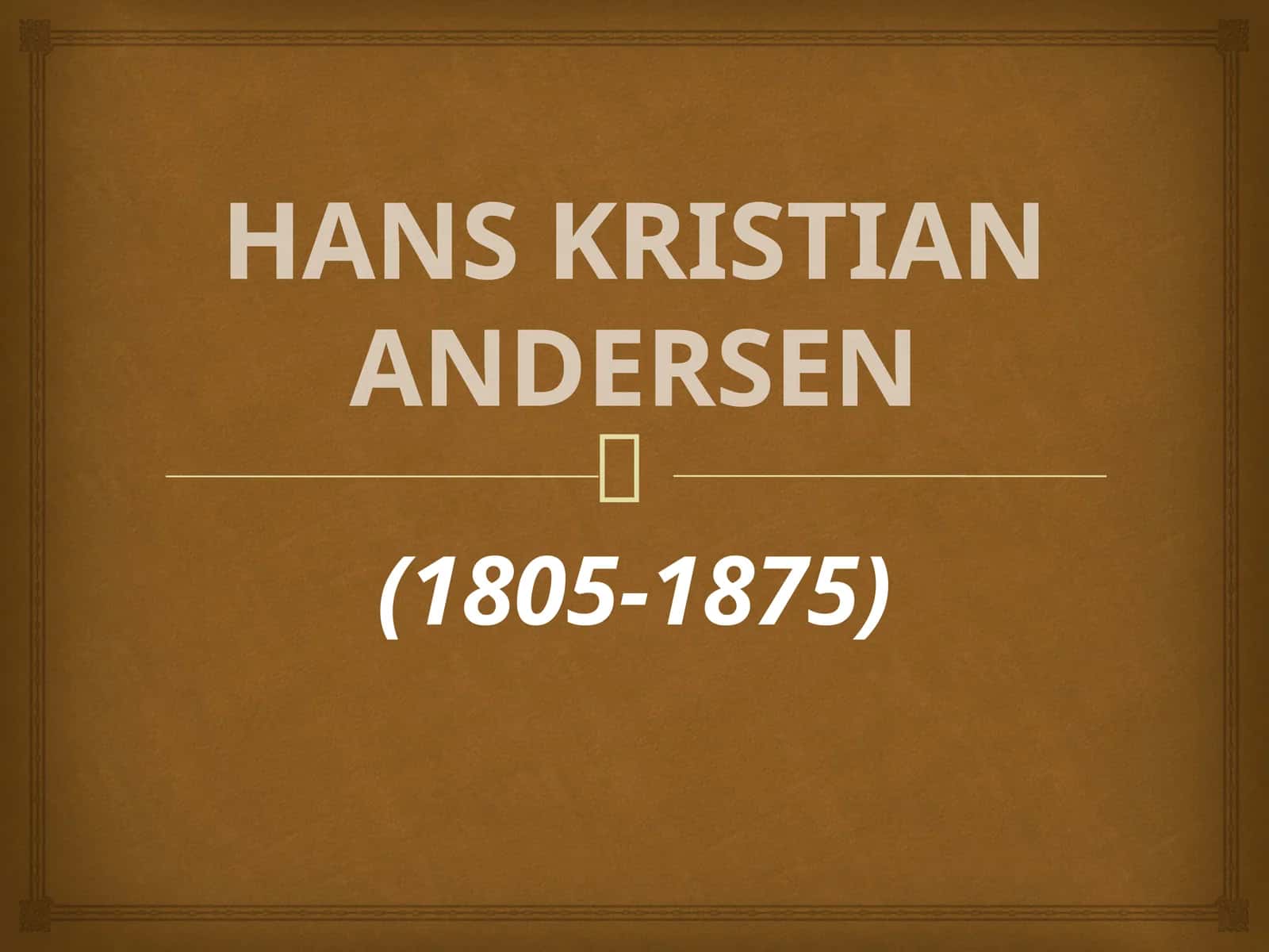 HANS KRISTIAN ANDERSEN