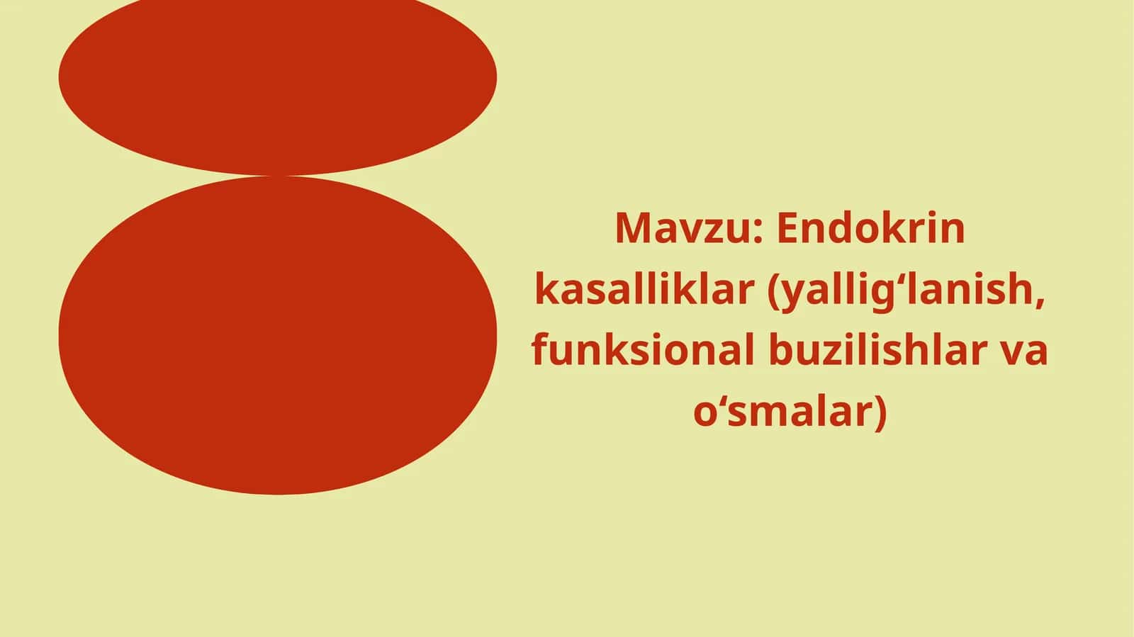 Endokrinkasalliklar(yallig‘lanish,funksionalbuzilishlarvao‘smalar)
