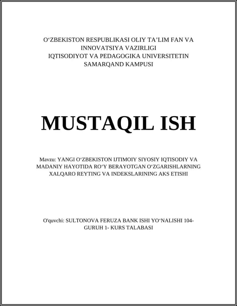 YANGI OʻZBEKISTON IJTIMOIY SIYOSIY IQTISODIY VA MADANIY HAYOTIDA ROʻY BERAYOTGAN OʻZGARISHLARNING XALQARO REYTING VA INDEKSLARINING AKS ETISHI